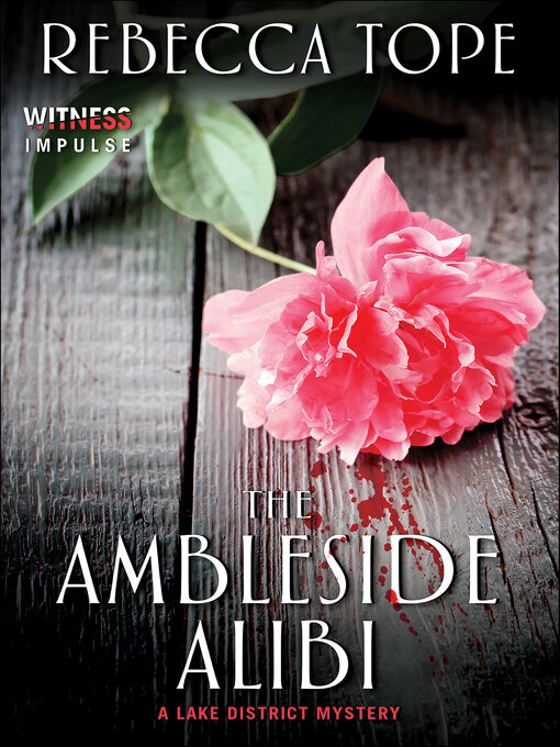 Title details for The Ambleside Alibi by Rebecca Tope - Wait list